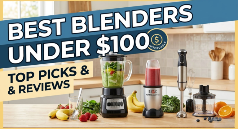 Best Blenders Under $100